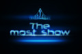The Most Show